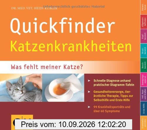 Quickfinder Katzenkrankheiten: Was fehlt meiner Katze? Schnelle Diagnose anhand praktischer Diagramm-Tafeln. (GU Quickfinder Heimtier)