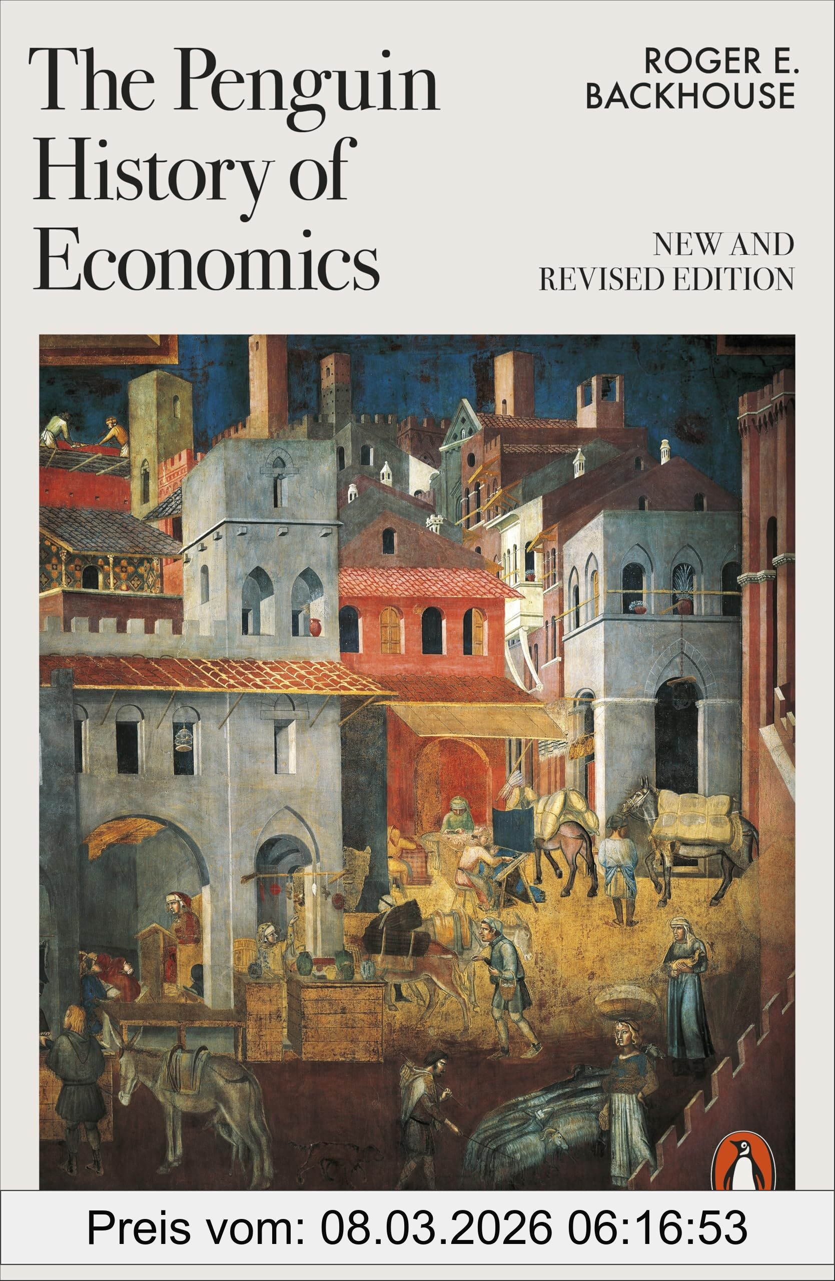 Backhouse, Roger E. The Penguin History Of Economics, New And Revised