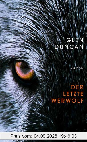 Der letzte Werwolf: Roman