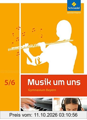 Musik um uns SI - Ausgabe 2017 für Bayern: Schülerband 5 / 6