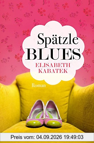 Spätzleblues: Roman