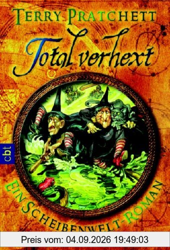 Total verhext: Ein Scheibenwelt-Roman