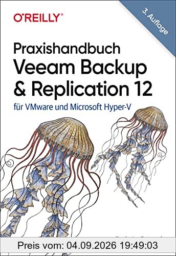 Praxishandbuch Veeam Backup & Replication 12: für VMware und Microsoft Hyper-V (Animals)