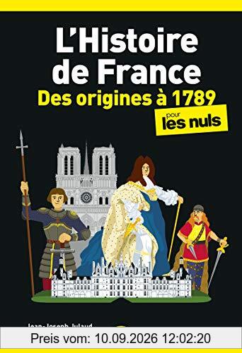 L'histoire de France pour les nuls. Des origines à 1789