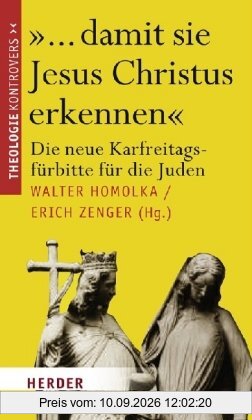 ... damit sie Jesus Christus erkennen: Die neue Karfreitagsfürbitte für die Juden