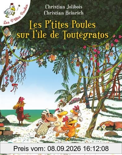 Les p'tites poules. Vol. 14. Les p'tites poules sur l'île de Toutégratos