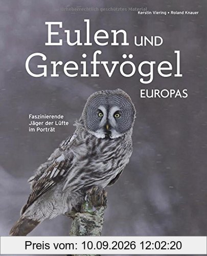 Eulen und Greifvögel Europas: Faszinierende Jäger der Lüfte im Porträt