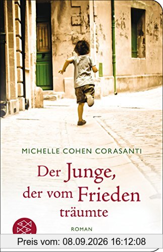Der Junge, der vom Frieden träumte: Roman (Fischer Taschenbibliothek)