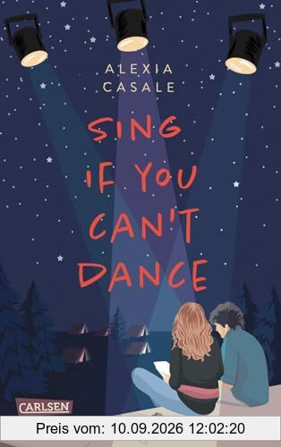 Sing If You Can't Dance: Erfrischend tiefgründige YA-Romance über die erste Liebe und zweite Chancen