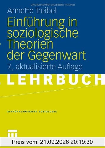 Einführung in soziologische Theorien der Gegenwart (Einführungskurs Soziologie)