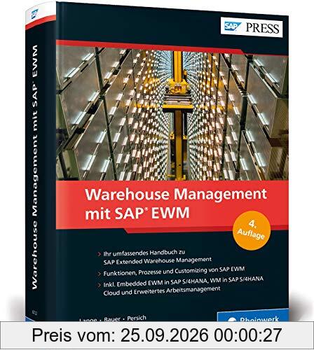 Warehouse Management mit SAP EWM: Prozesse und Customizing der Lagerverwaltung mit SAP Extended Warehouse Management (EWM) 9.5 (SAP PRESS)