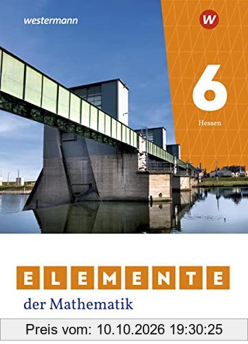Elemente der Mathematik SI / Elemente der Mathematik SI - Ausgabe 2022 für Gymnasien in Hessen: Ausgabe 2022 für Hessen / Schülerband 6: …