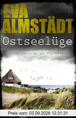 Ostseelüge: Ein Urlaubskrimi mit Pia Korittki