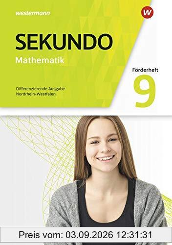 Sekundo - Mathematik für differenzierende Schulformen / Sekundo - Mathematik für differenzierende Schulformen - Ausgabe 2018 für Nordrhein-Westfalen: ... 2018 für Nordrhein-Westfalen / Förderheft 9