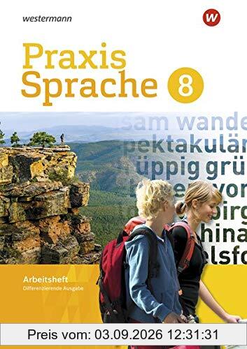 Praxis Sprache - Differenzierende Ausgabe 2017: Arbeitsheft 8