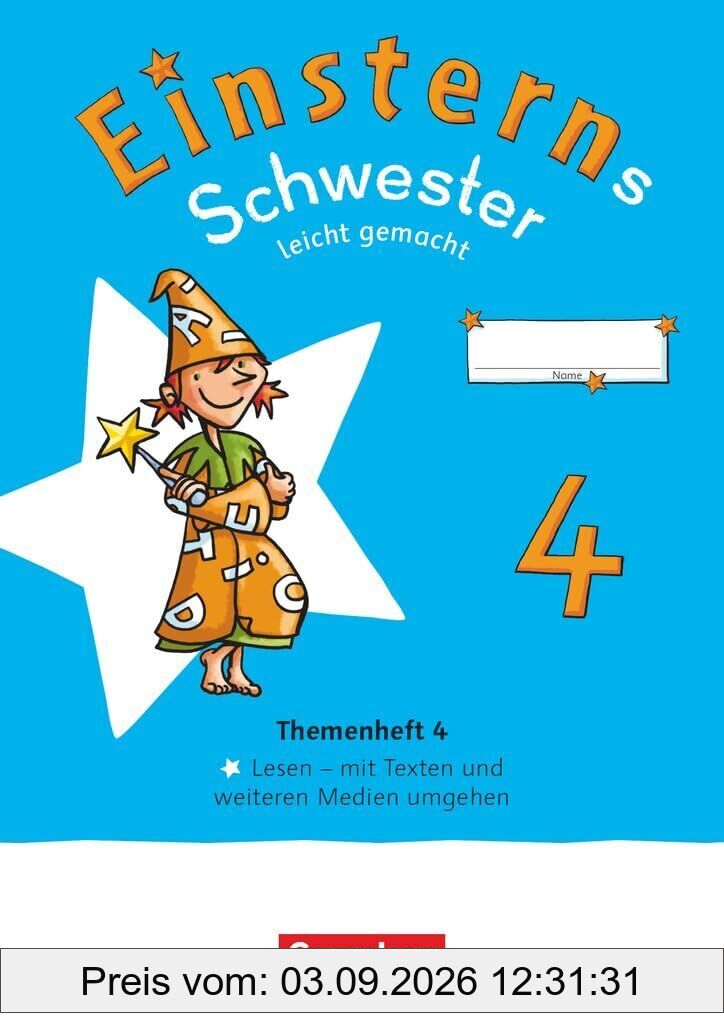 Einsterns Schwester 4. Schuljahr - Leicht gemacht - Sprache und Lesen - Neubearbeitung 2022 - - Themenheft 4 - Lesen