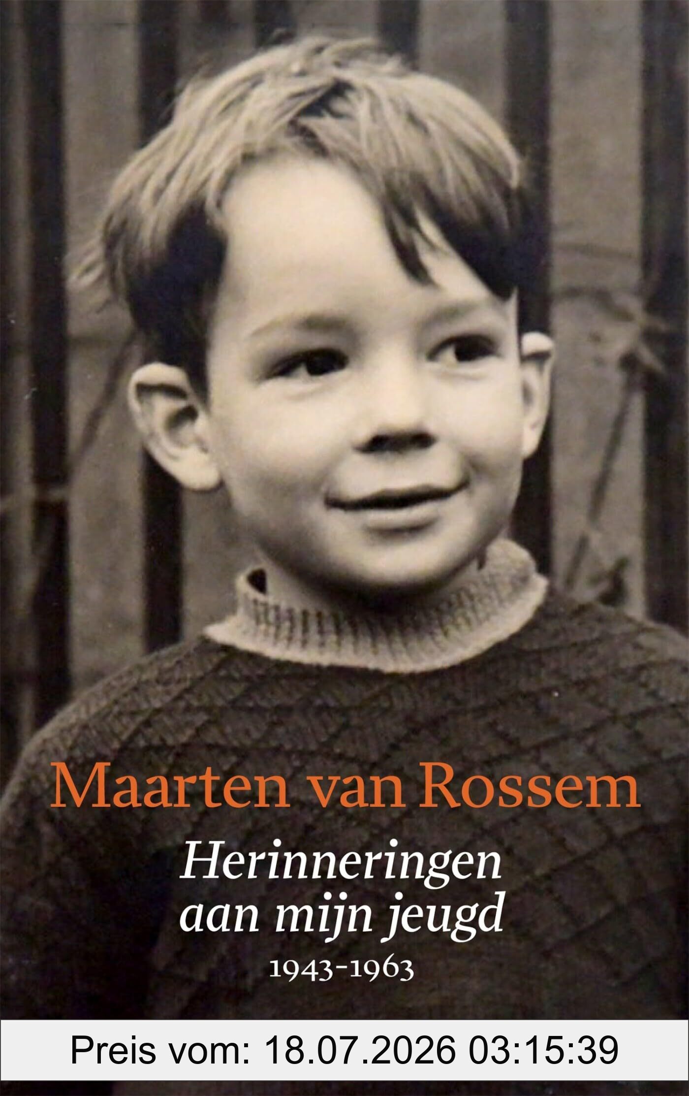 Maarten van Rossem Herinneringen Aan Mijn Jeugd, 1943-1963