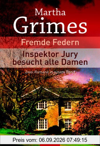 Fremde Federn/Inspektor Jury besucht alte Damen: Zwei Romane in einem Band