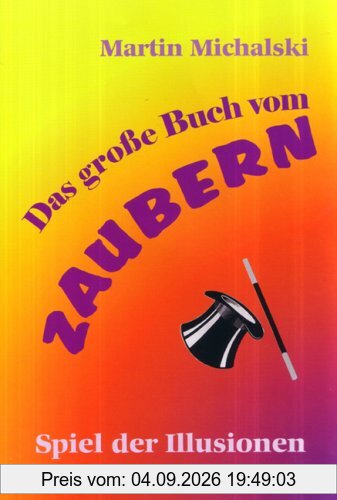 Das große Buch vom Zaubern: Spiel der Illusionen