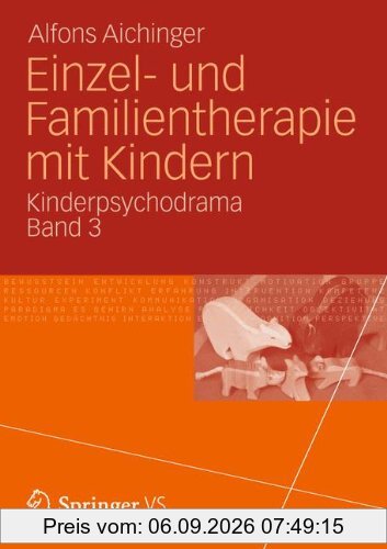 Einzel- und Familientherapie mit Kindern: Kinderpsychodrama Band 3