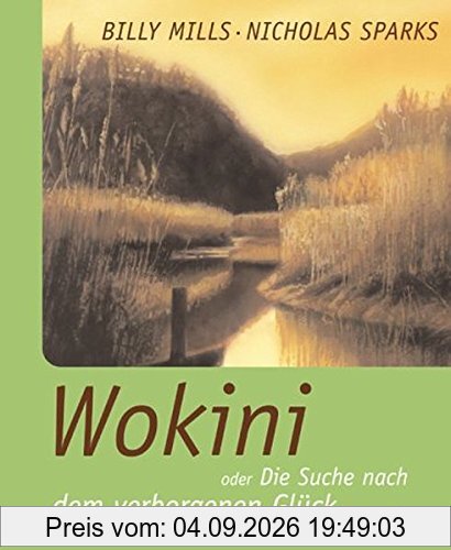 Wokini: oder Die Suche nach dem verborgenen Glück