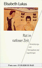 Rat in ratloser Zeit
