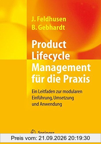 Product Lifecycle Management für die Praxis: Ein Leitfaden zur modularen Einführung, Umsetzung und Anwendung: Ein Leitfaden Zur Modularen …