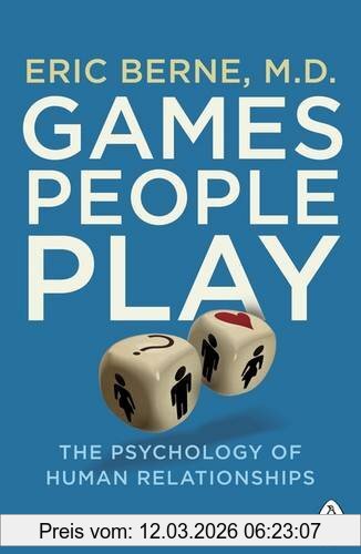 Eric Berne Games People Play, The Psychology Of Human Relationships