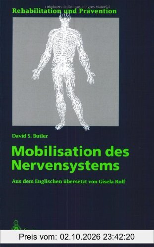 Mobilisation des Nervensystems (Rehabilitation und Prävention)