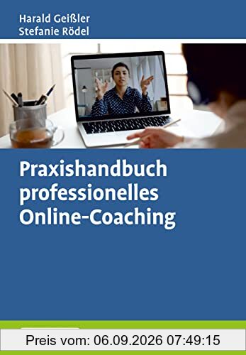 Praxishandbuch professionelles Online-Coaching: Mit Online-Materialien. Mit E-Book inside