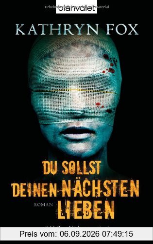 Du sollst deinen Nächsten lieben: Roman