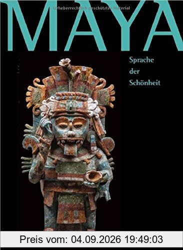 Maya - Sprache der Schönheit