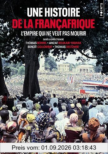 Une histoire de la Françafrique : l'empire qui ne veut pas mourir