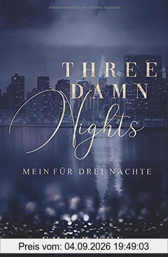 Three damn nights: Mein für drei Nächte
