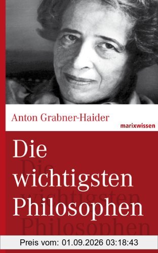 Die wichtigsten Philosophen. marixwissen