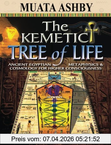 Muata Ashby The Kemetic Tree Of Life Ancient Egyptian Metaphysics And Cosmology For Higher Consciousness