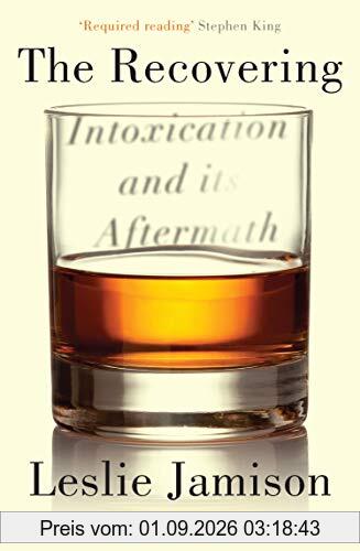 The Recovering: Intoxication and its Aftermath