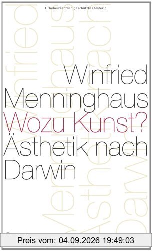 Wozu Kunst?: Ästhetik nach Darwin