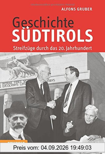 Geschichte Südtirols: Streifzüge durch das 20. Jahrhundert