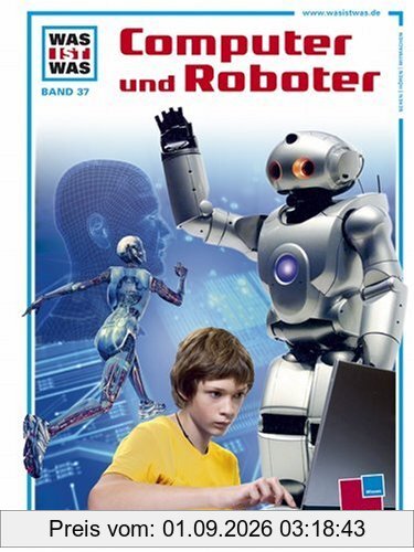 Was ist was, Band 037: Computer und Roboter