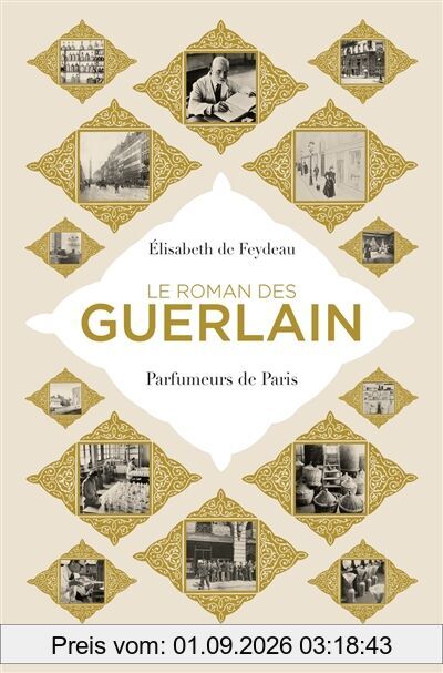Le roman des Guerlain : parfumeurs de Paris