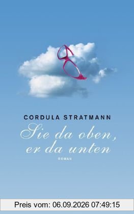 Sie da oben, er da unten: Roman