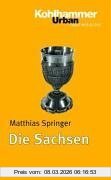 Matthias Springer Die Sachsen (Urban-Taschenbucher)
