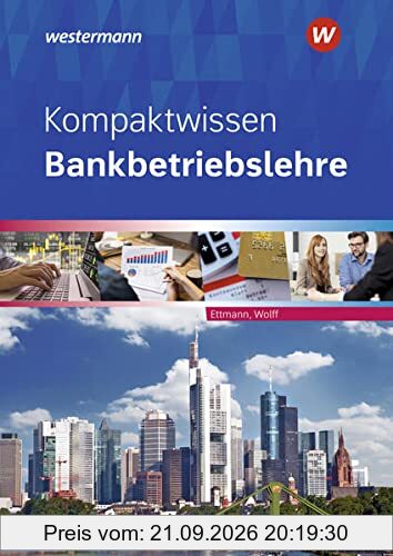 Bankbetriebslehre / Kompaktwissen Bankbetriebslehre: Kompaktwissen / Schülerband