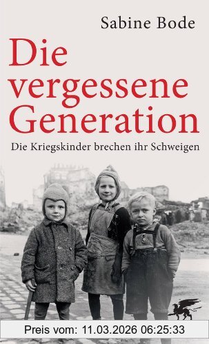 Sabine Bode Die Vergessene Generation, Die Kriegskinder Brechen Ihr Schweigen