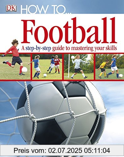 Die Buchhandlung in Oelde hat das Buch How To...Football: A Step-by-Step Guide to Mastering Your Skills