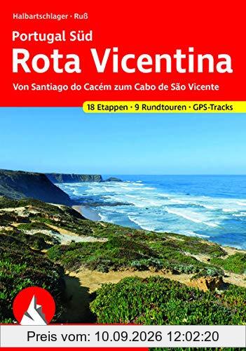 Rota Vicentina: Portugal Süd: von Santiago do Cacém zum Cabo de São Vicente. 18 Etappen, 9 Rundtouren, GPS-Tracks (Rother Wanderführer)
