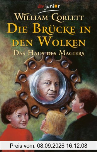 Die Brücke in den Wolken. Das Haus des Magiers. Band 4