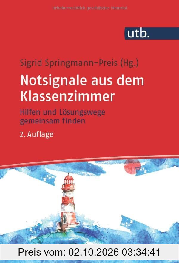 Notsignale aus dem Klassenzimmer: Hilfen und Lösungswege gemeinsam finden