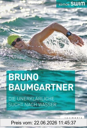 Bruno Baumgartner Die Unerklärliche Sucht Nach Wasser